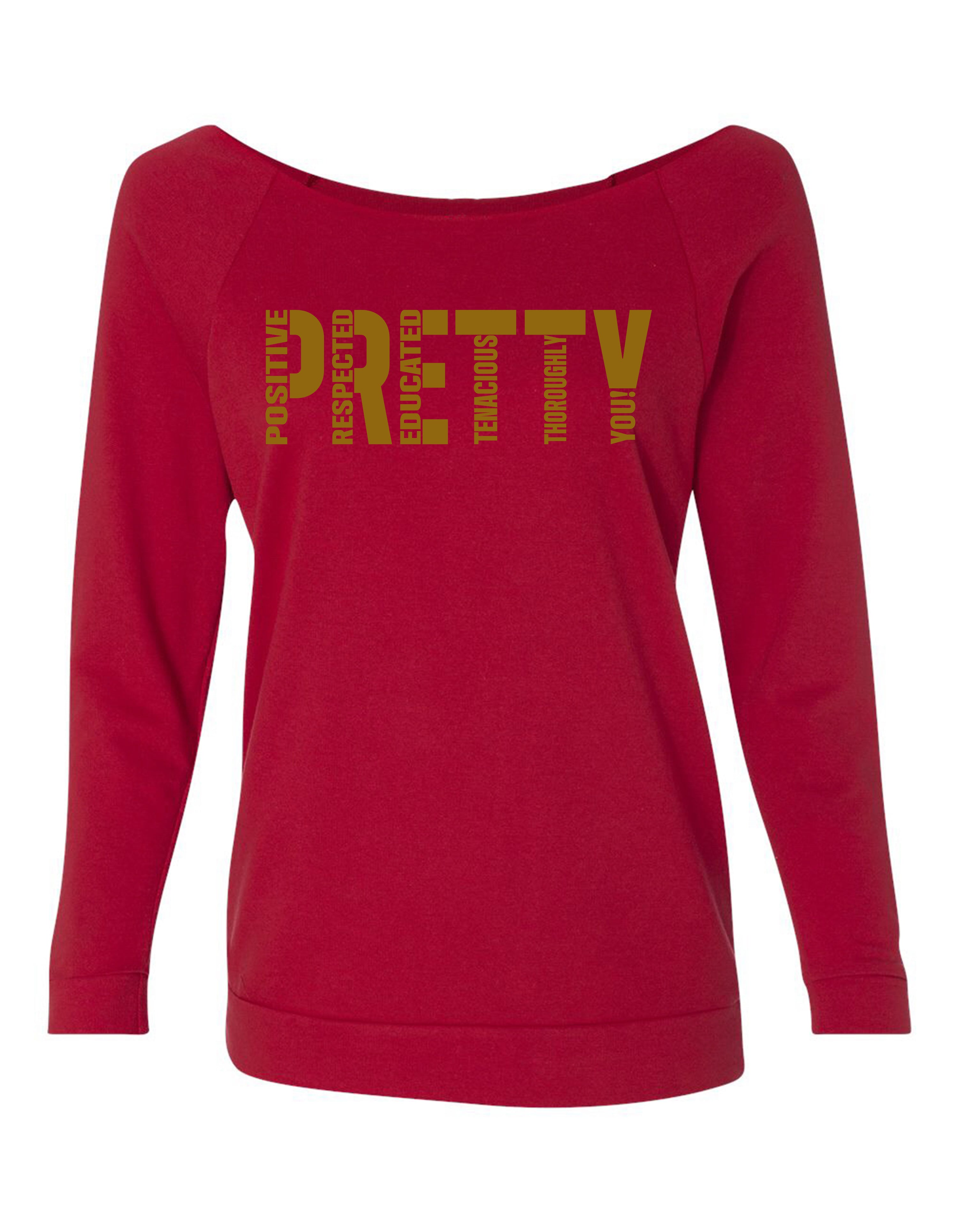 "P.R.E.T.T.Y." Looseneck raglan