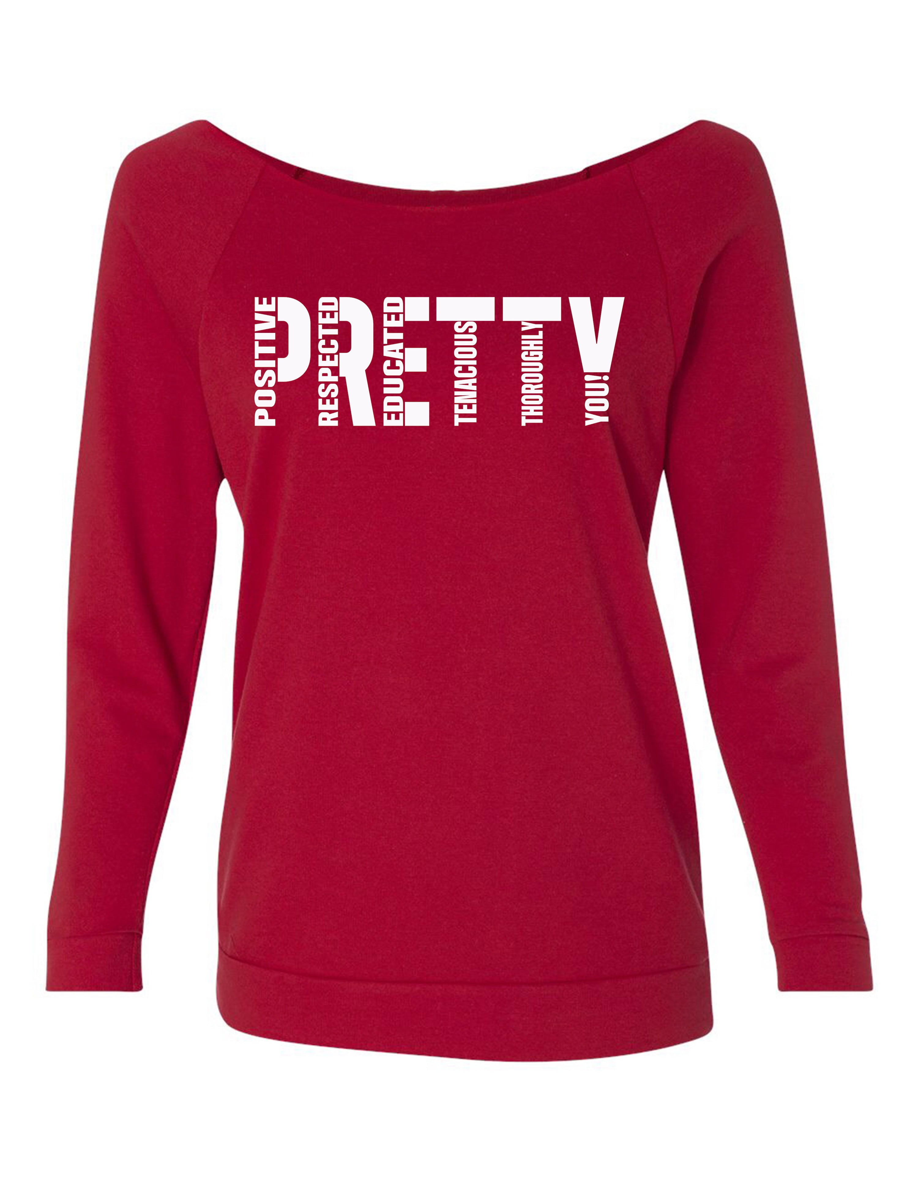 "P.R.E.T.T.Y." Looseneck raglan