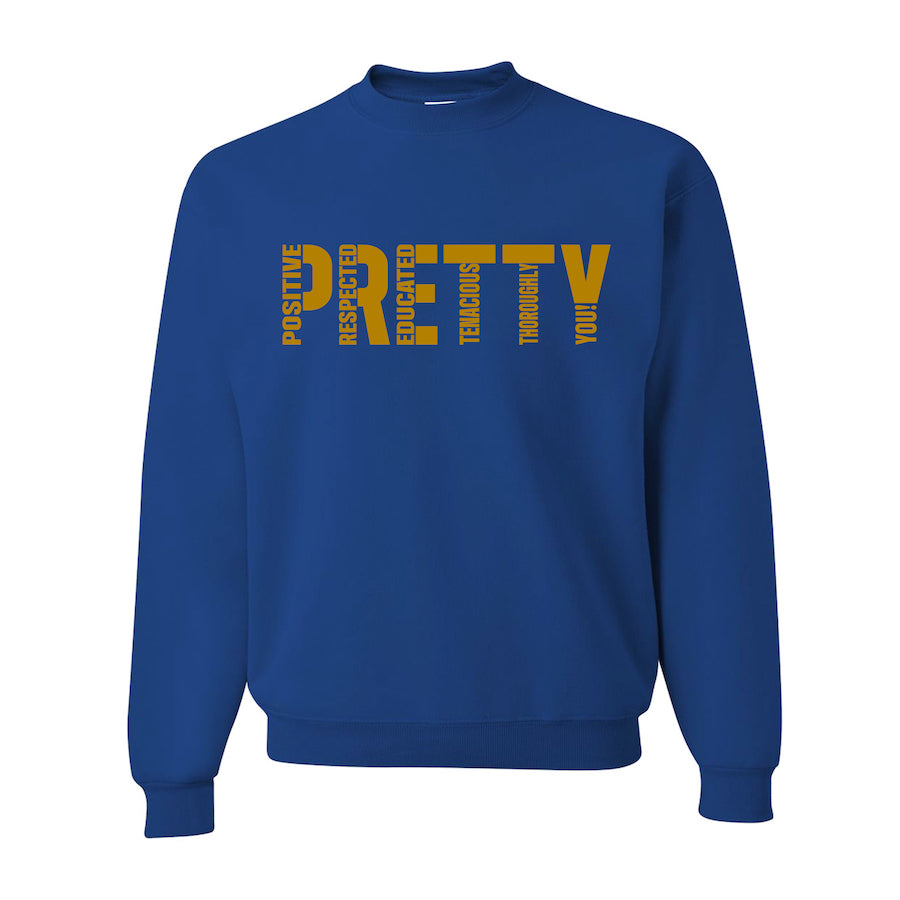 "P.R.E.T.T.Y." Sorority inspired sweatshirts