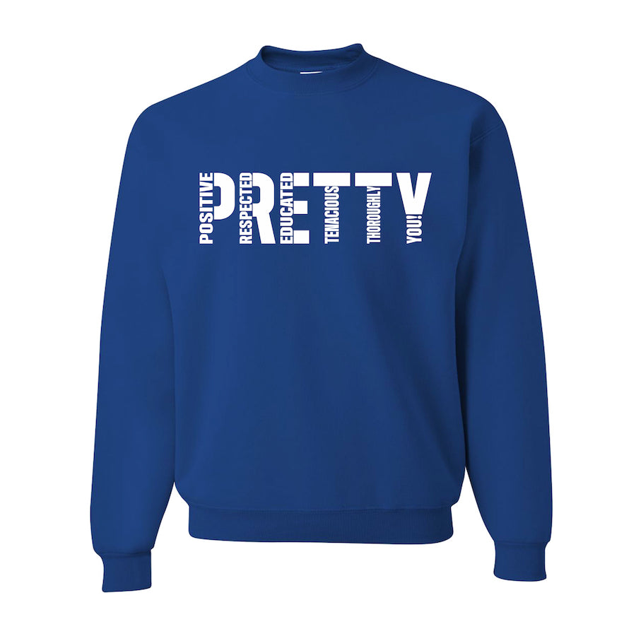 "P.R.E.T.T.Y." Sorority inspired sweatshirts
