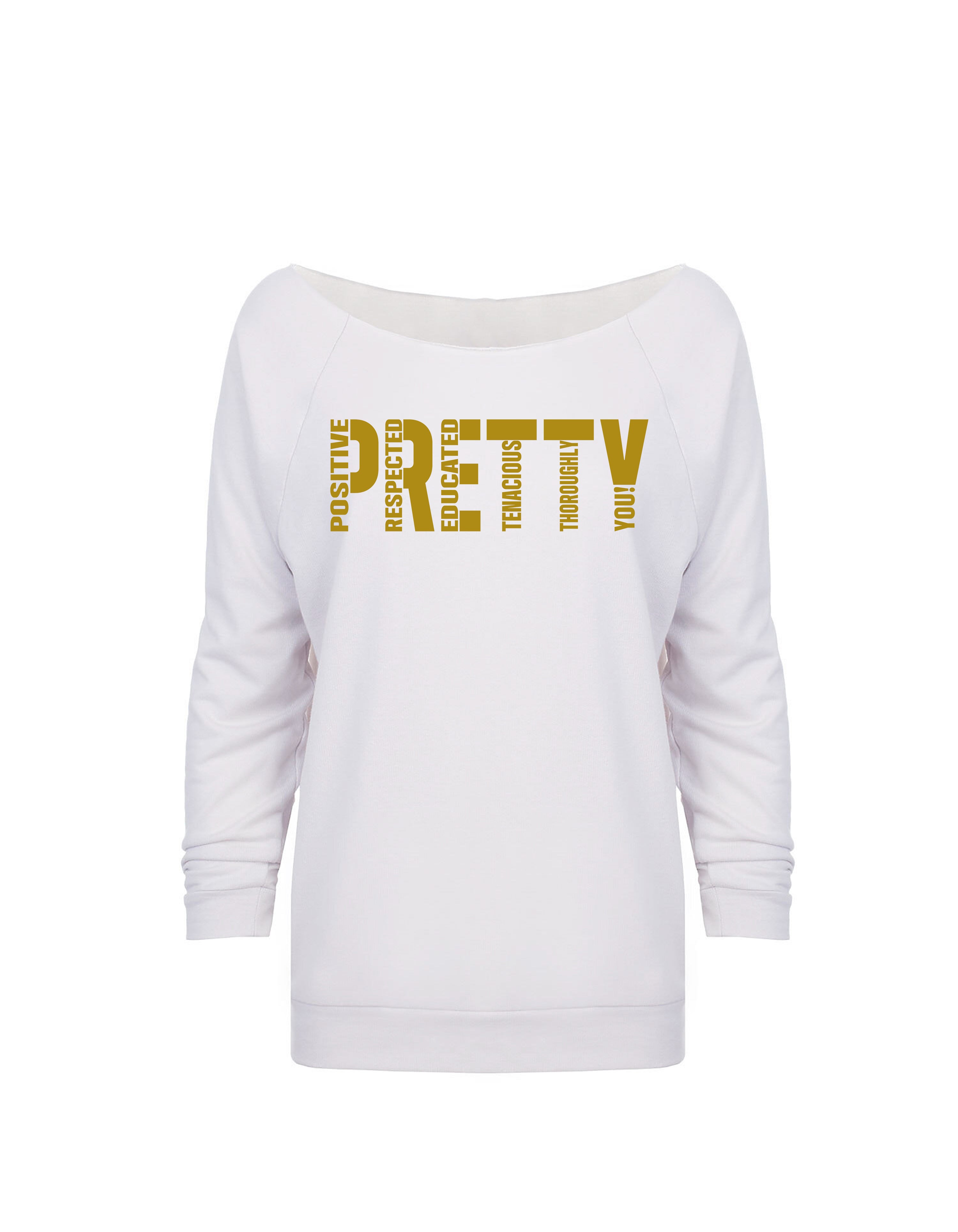 "P.R.E.T.T.Y." Looseneck raglan