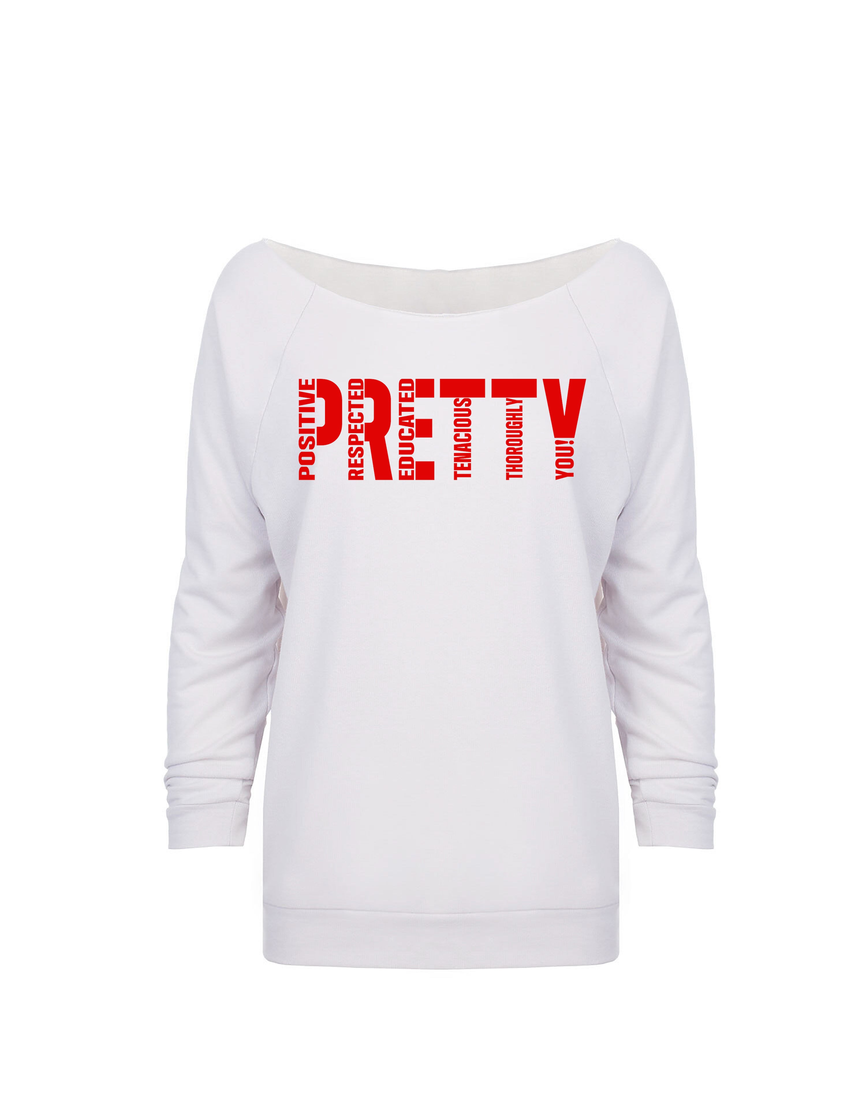 "P.R.E.T.T.Y." Looseneck raglan