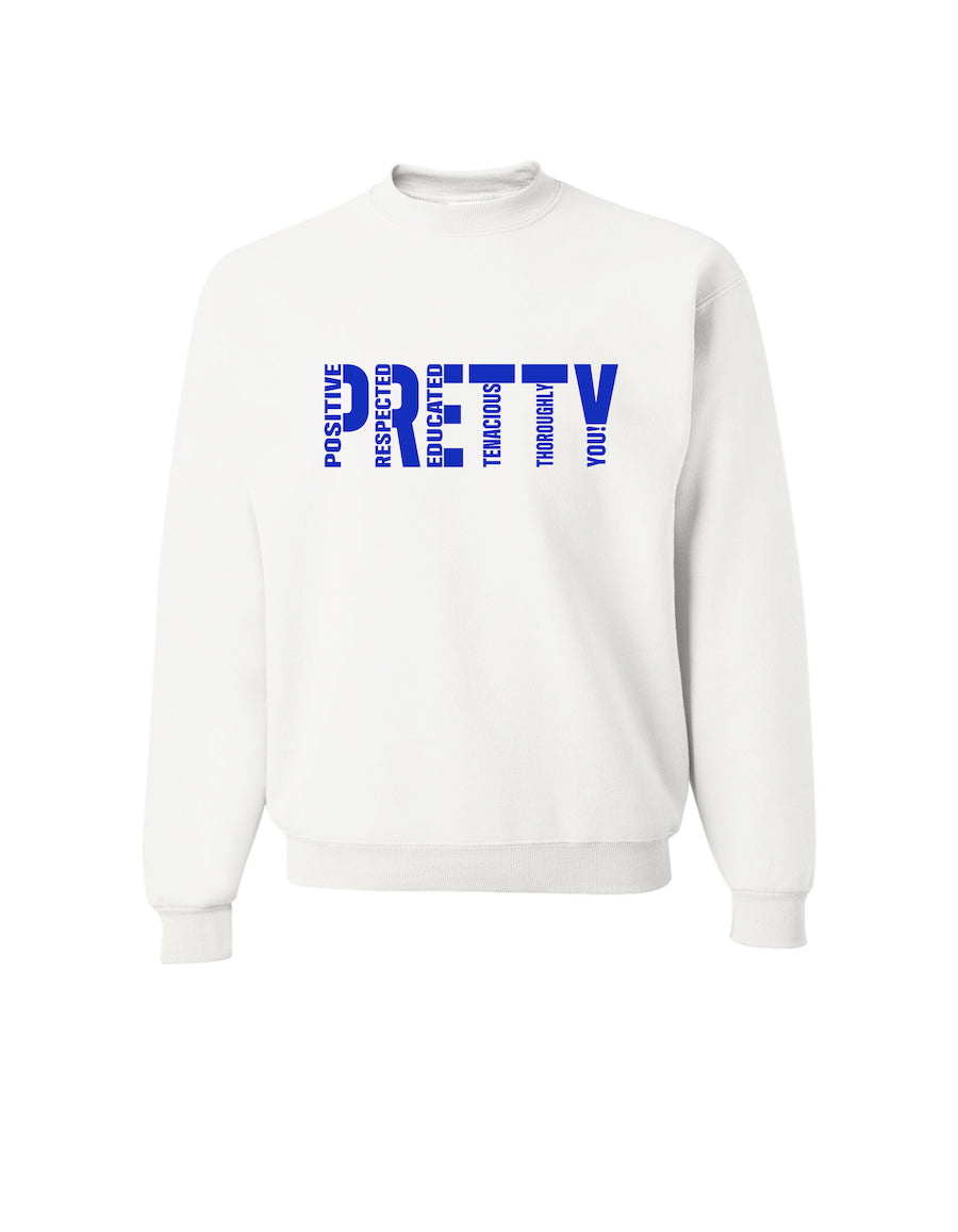 "P.R.E.T.T.Y." Sorority inspired sweatshirts