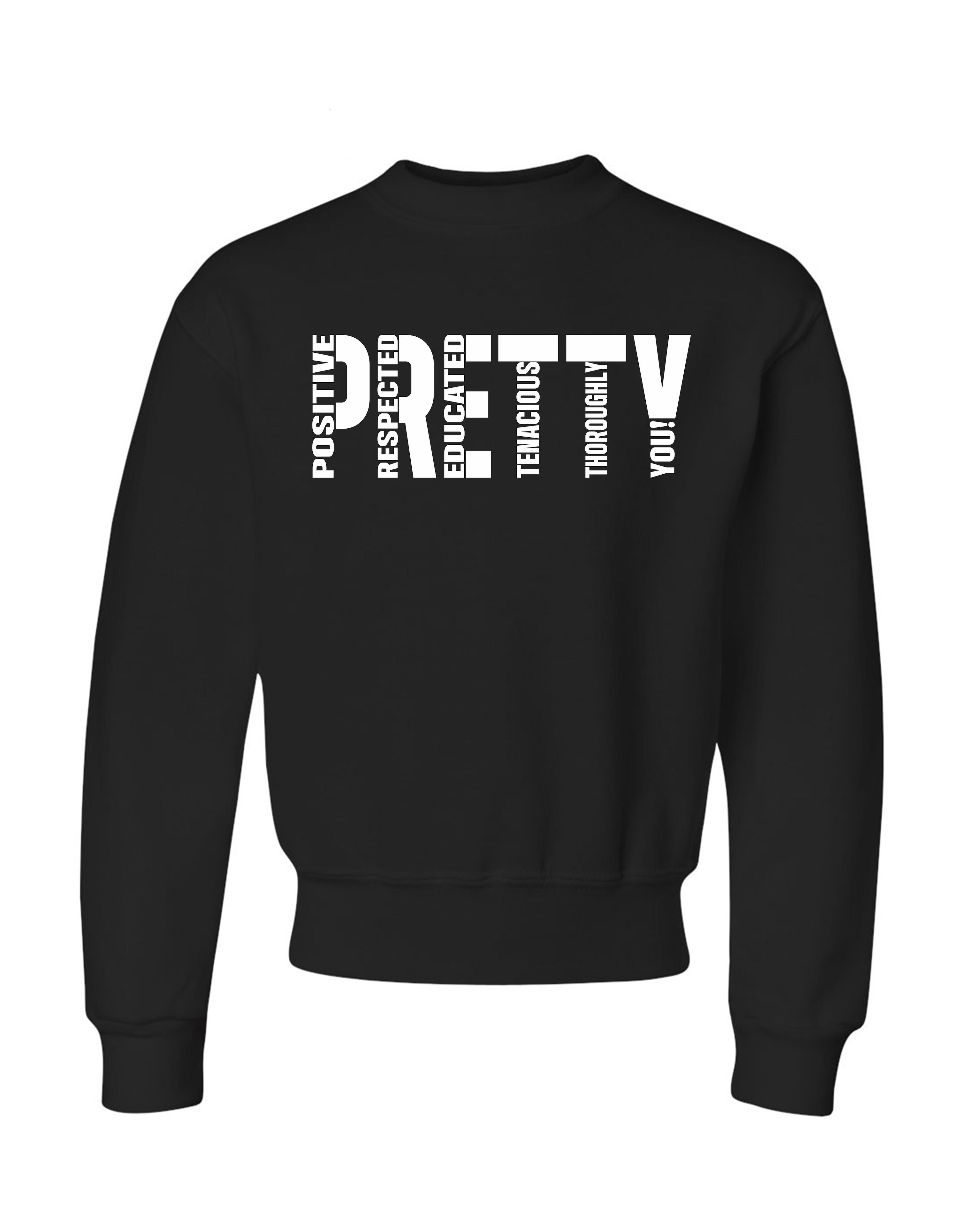 P.R.E.T.T.Y. youth sweatshirts
