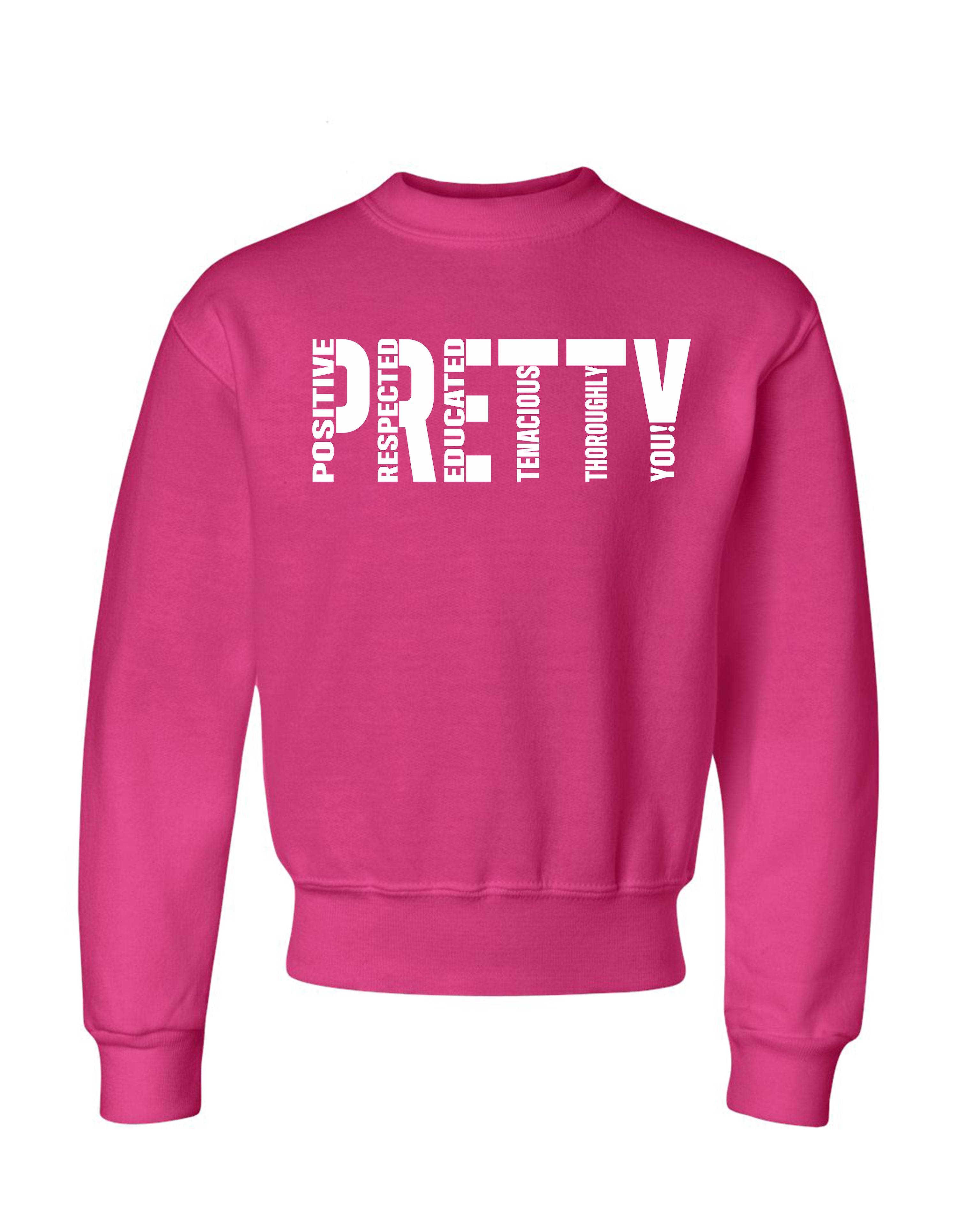 P.R.E.T.T.Y. youth sweatshirts