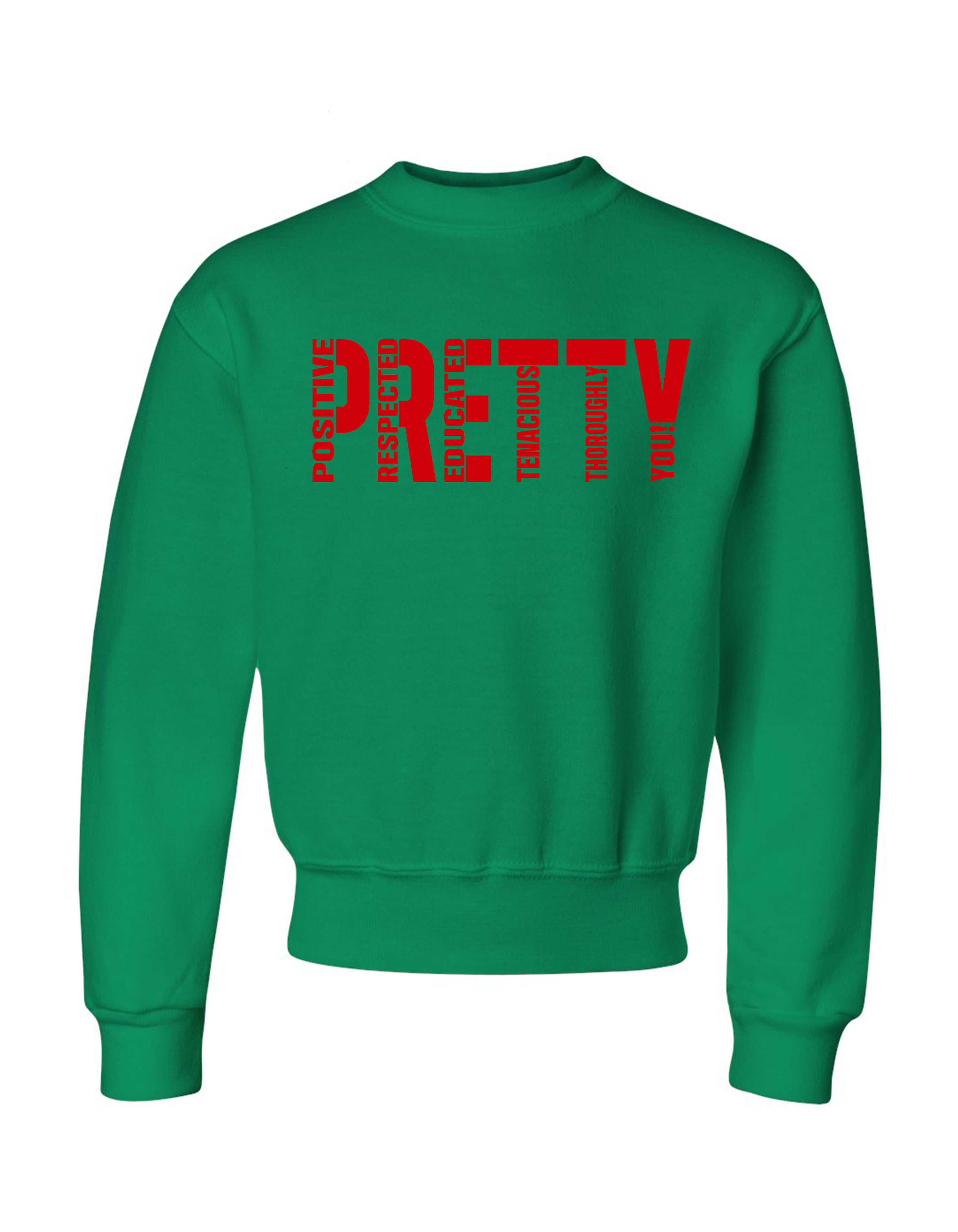 P.R.E.T.T.Y. youth sweatshirts