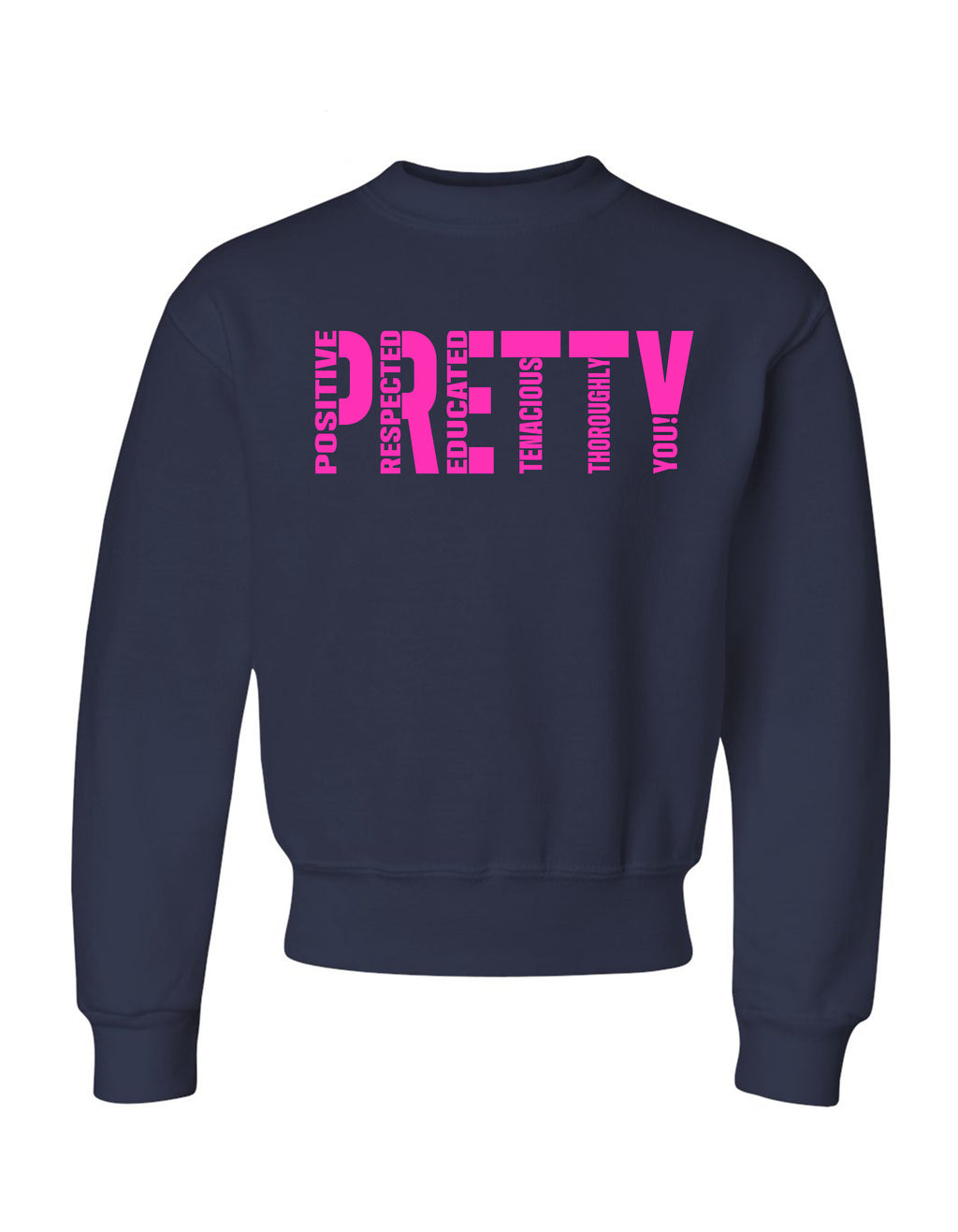 P.R.E.T.T.Y. youth sweatshirts