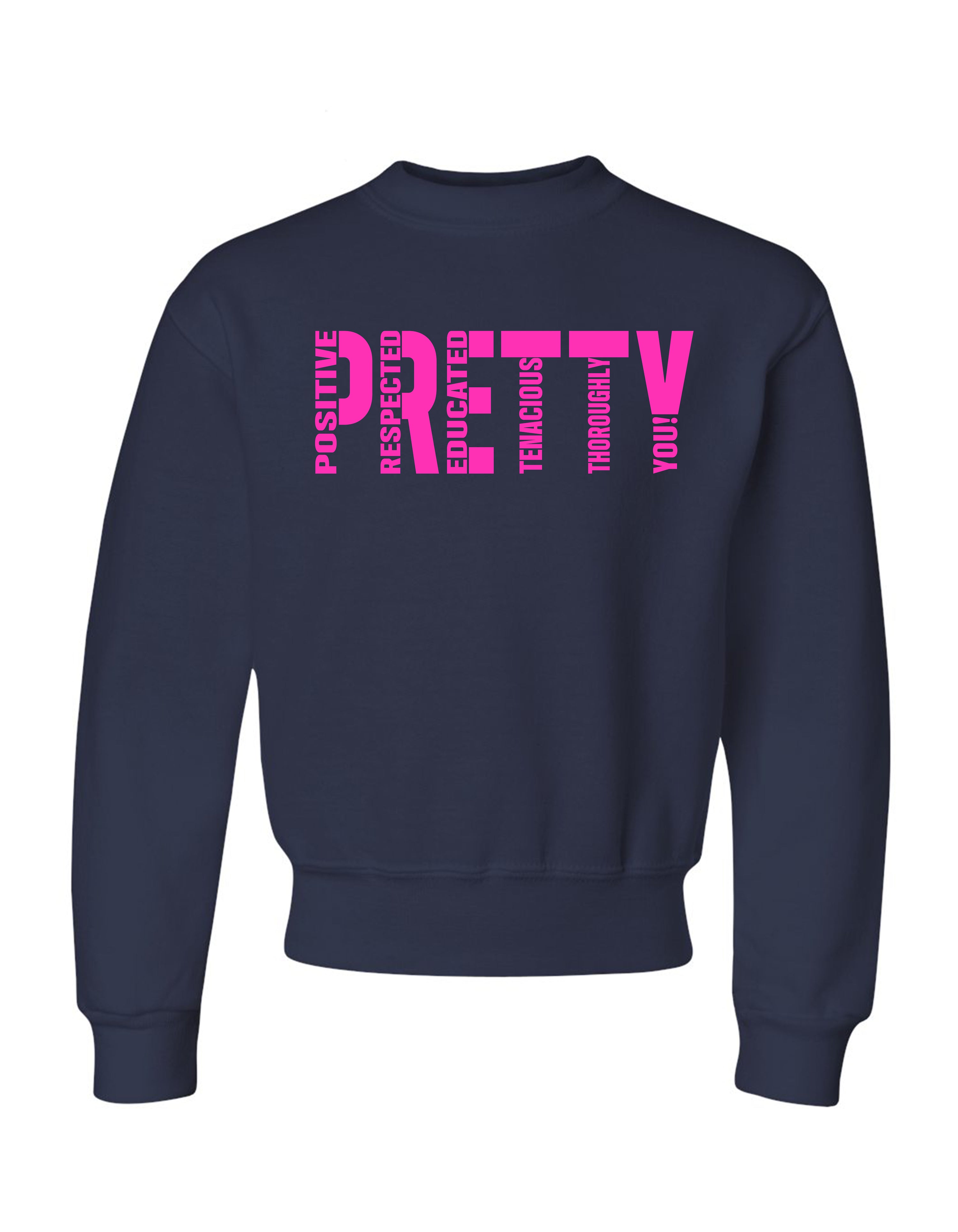 P.R.E.T.T.Y. youth sweatshirts