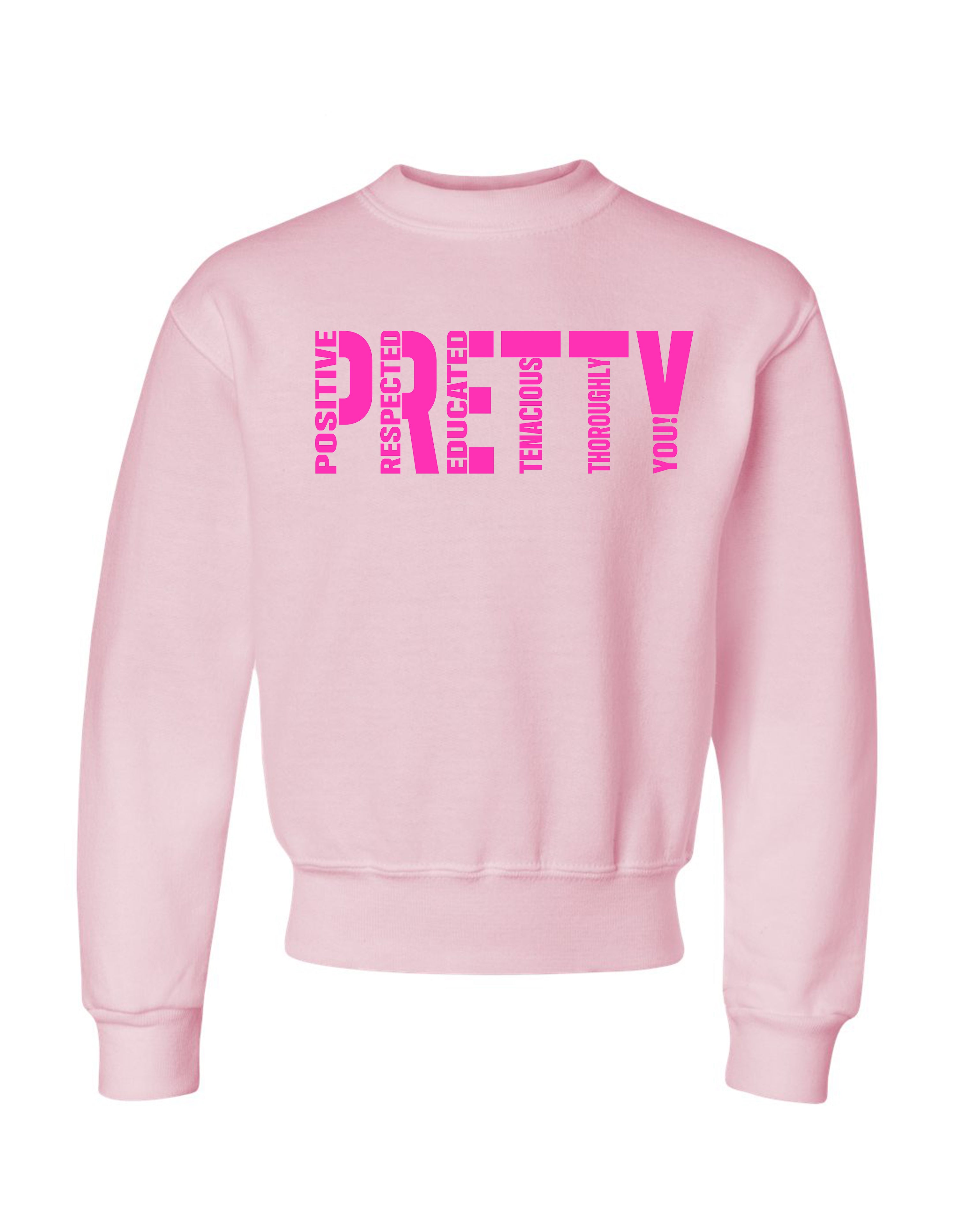 P.R.E.T.T.Y. youth sweatshirts