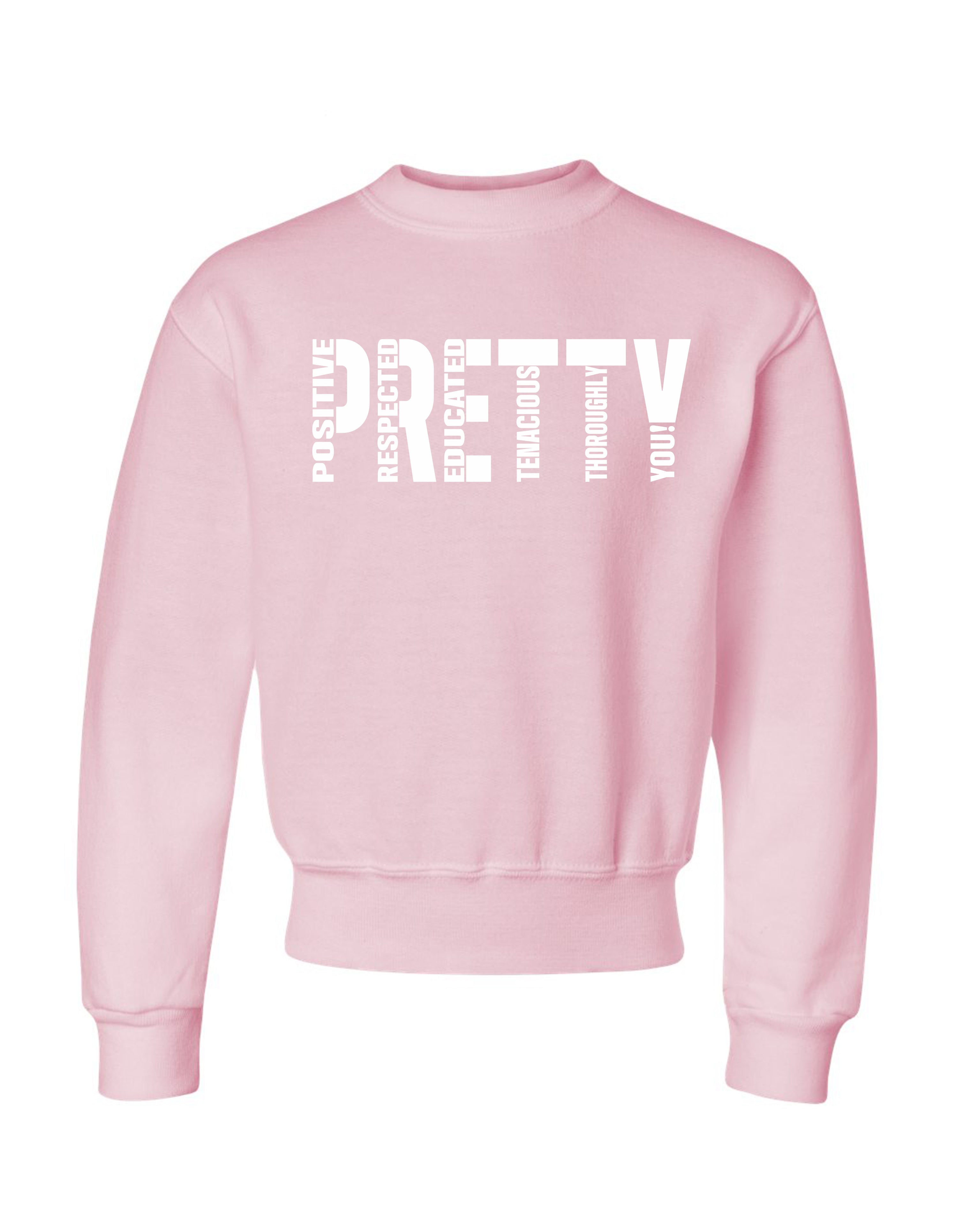 P.R.E.T.T.Y. youth sweatshirts