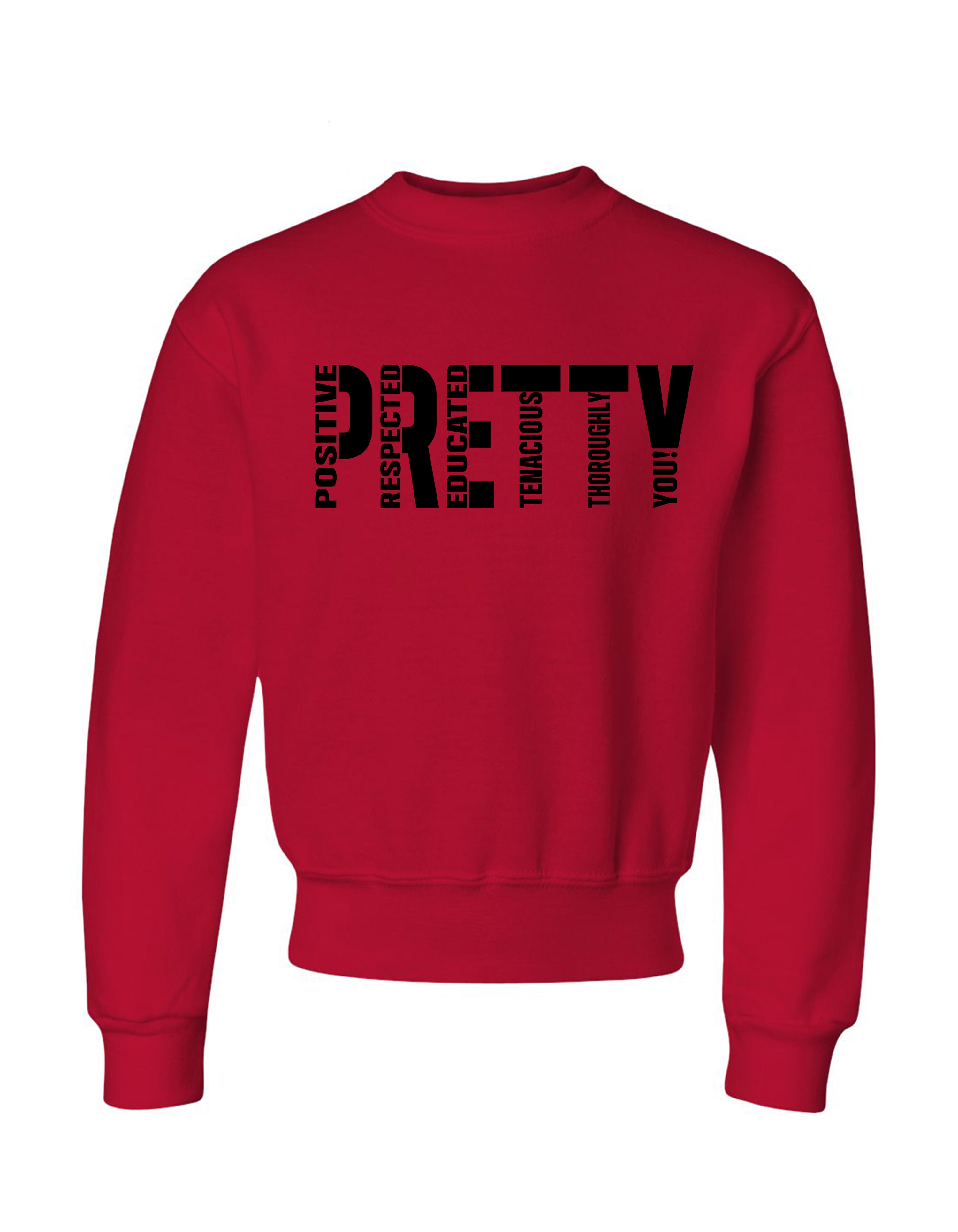 P.R.E.T.T.Y. youth sweatshirts