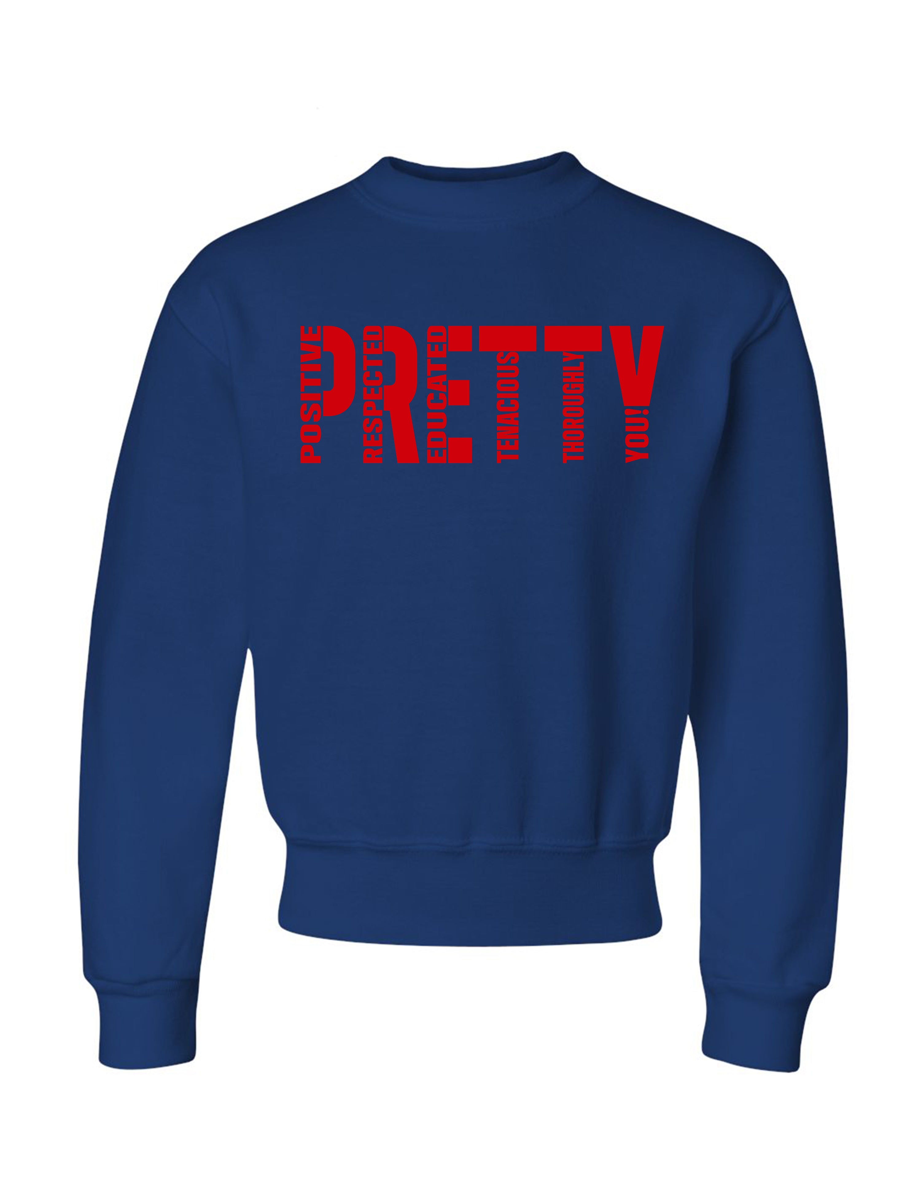 P.R.E.T.T.Y. youth sweatshirts