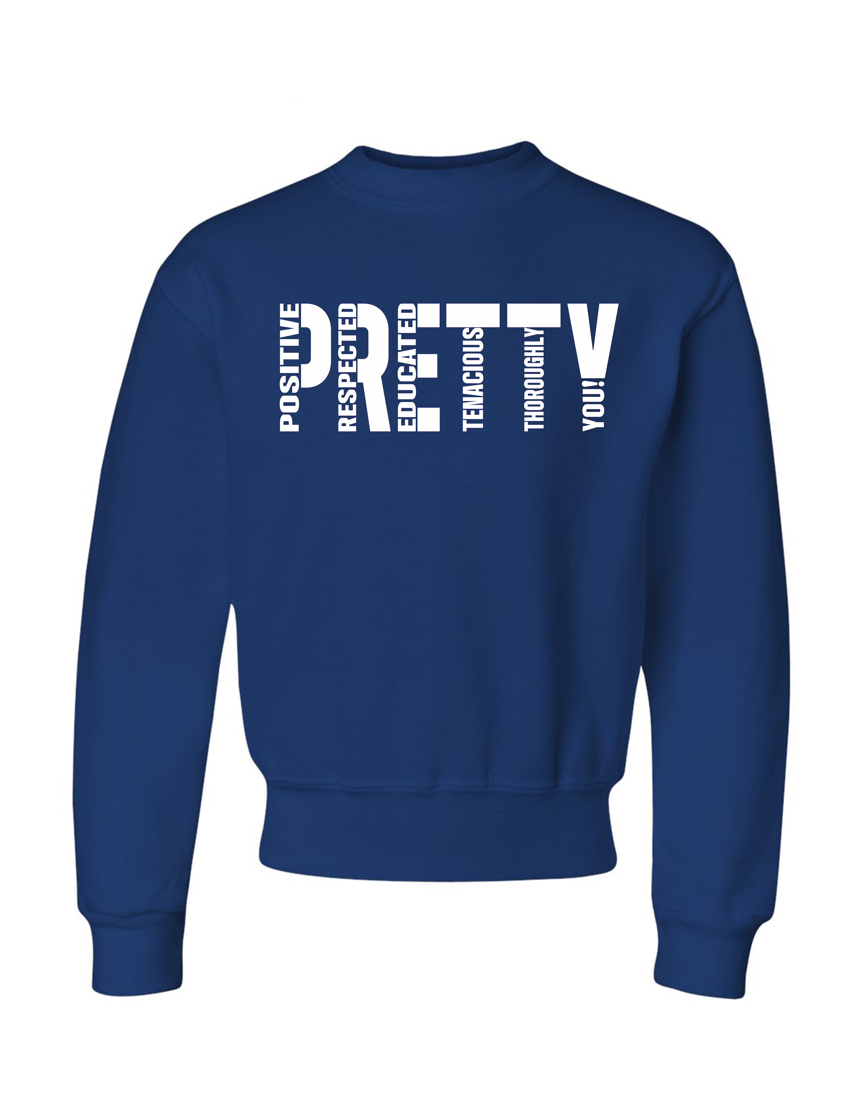 P.R.E.T.T.Y. youth sweatshirts