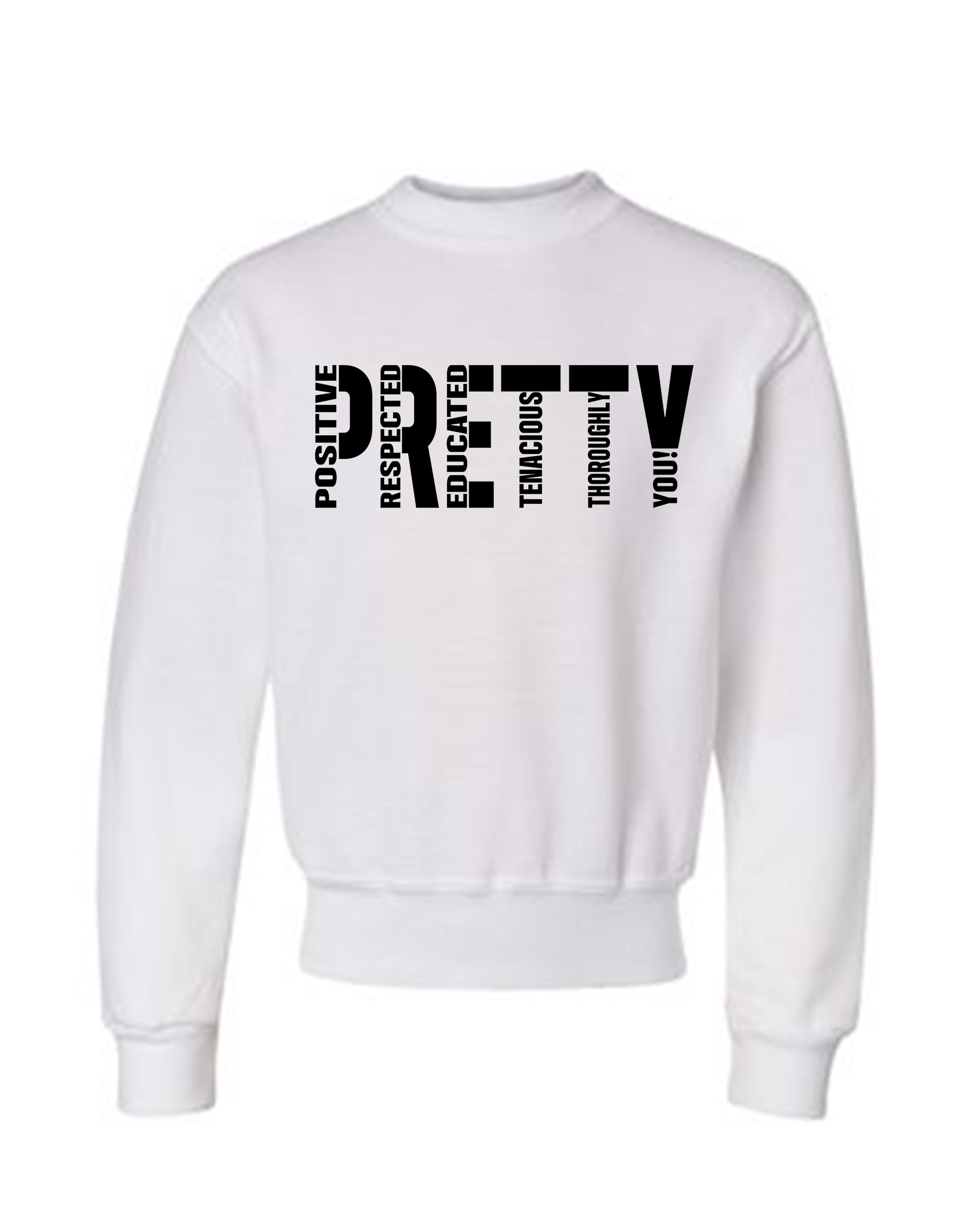 P.R.E.T.T.Y. youth sweatshirts