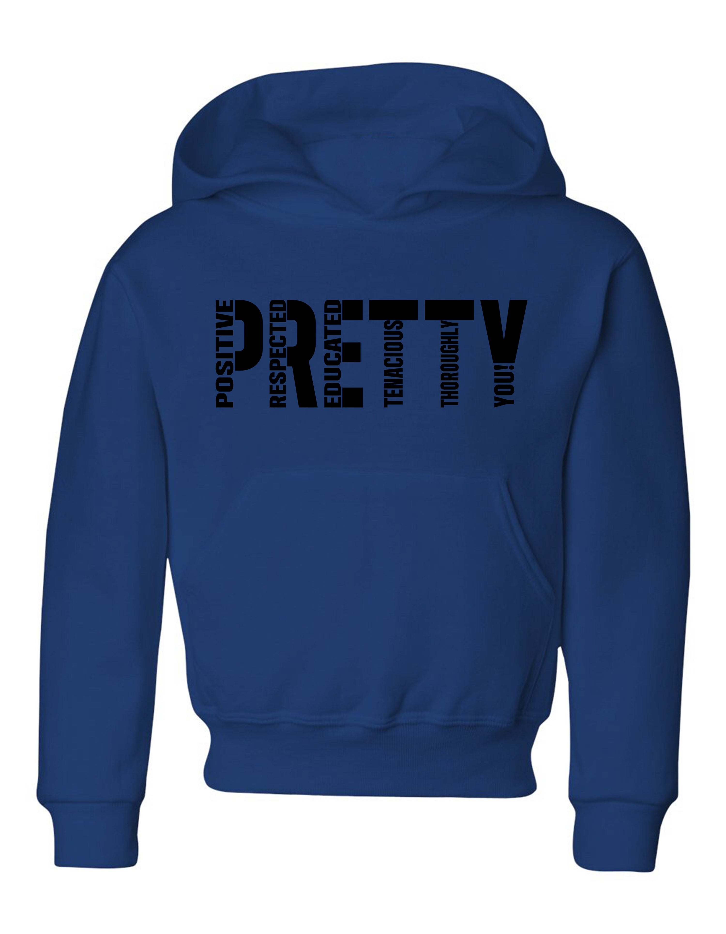 P.R.E.T.T.Y. youth hoodies
