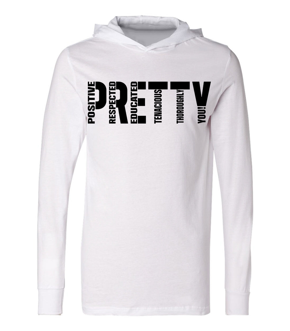 P.R.E.T.T.Y. t-shirt hoodie